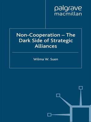 cover image of Non-Cooperation — the Dark Side of Strategic Alliances